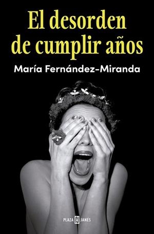 EL DESORDEN DE CUMPLIR AÑOS | 9788401040252 | FERNÁNDEZ-MIRANDA, MARÍA | Llibreria Geli - Llibreria Online de Girona - Comprar llibres en català i castellà