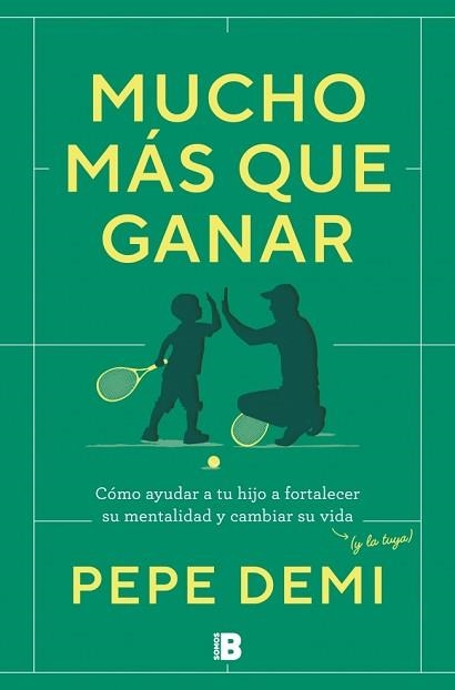 MUCHO MÁS QUE GANAR | 9788466683203 | DEMI, PEPE | Llibreria Geli - Llibreria Online de Girona - Comprar llibres en català i castellà