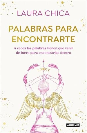 PALABRAS PARA ENCONTRARTE | 9788403525832 | CHICA, LAURA | Llibreria Geli - Llibreria Online de Girona - Comprar llibres en català i castellà