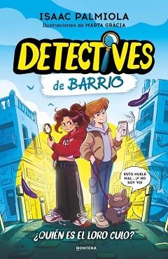 DETECTIVES DE BARRIO-1.¿QUIÉN ES EL LORO CULO? | 9791387809508 | PALMIOLA, ISAAC | Llibreria Geli - Llibreria Online de Girona - Comprar llibres en català i castellà
