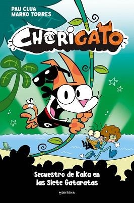 CHORIGATO-3.SECUESTRO DE KAKA EN LAS SIETE GATARATAS | 9791387724993 | CLUA, PAU | Llibreria Geli - Llibreria Online de Girona - Comprar llibres en català i castellà
