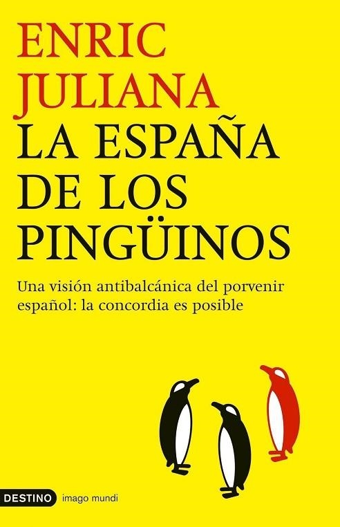 LA ESPAÑA DE LOS PINGÜINOS | 9788423337866 | JULIANA,ENRIC | Libreria Geli - Librería Online de Girona - Comprar libros en catalán y castellano