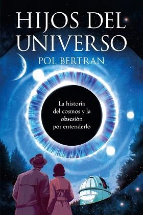 HIJOS DEL UNIVERSO | 9788467082296 | BERTRAN, POL | Llibreria Geli - Llibreria Online de Girona - Comprar llibres en català i castellà