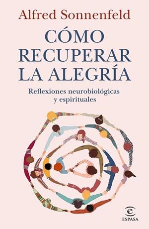 CÓMO RECUPERAR LA ALEGRÍA | 9788467082814 | SONNENFELD, ALFRED | Libreria Geli - Librería Online de Girona - Comprar libros en catalán y castellano