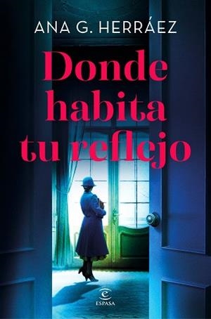 DONDE HABITA TU REFLEJO | 9788467082982 | G. HERRÁEZ, ANA | Llibreria Geli - Llibreria Online de Girona - Comprar llibres en català i castellà