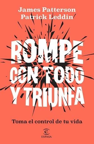 ROMPE CON TODO Y TRIUNFA | 9788467083392 | PATTERSON, JAMES/LEDDIN, PATRICK | Libreria Geli - Librería Online de Girona - Comprar libros en catalán y castellano