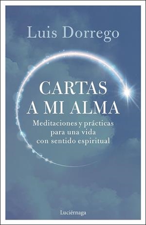 CARTAS A MI ALMA | 9791387667764 | DORREGO, LUIS | Llibreria Geli - Llibreria Online de Girona - Comprar llibres en català i castellà