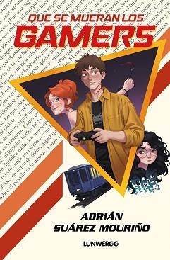 QUE SE MUERAN LOS GAMERS | 9791388220234 | SUÁREZ MOURIÑO, ADRIÁN | Llibreria Geli - Llibreria Online de Girona - Comprar llibres en català i castellà