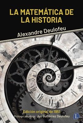 LA MATEMÁTICA DE LA HISTORIA | 9788412953947 | DEULOFEU,ALEXANDRE | Llibreria Geli - Llibreria Online de Girona - Comprar llibres en català i castellà