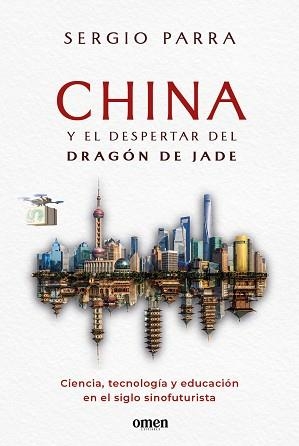 CHINA Y EL DESPERTAR DEL DRAGÓN DE JADE | 9791399167917 | SERGIO PARRA | Llibreria Geli - Llibreria Online de Girona - Comprar llibres en català i castellà