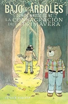 BAJO LOS ÁRBOLES,DONDE NADIE TE VE-2.LA CONSAGRACIÓN DE LA PRIMAVERA | 9791387927523 | HORVATH,PATRICK | Libreria Geli - Librería Online de Girona - Comprar libros en catalán y castellano