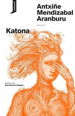 KATONA | 9788419490988 | MENDIZABAL ARANBURU, ANTXIÑE | Llibreria Geli - Llibreria Online de Girona - Comprar llibres en català i castellà