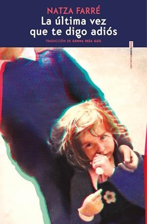 LA ÚLTIMA VEZ QUE TE DIGO ADIÓS | 9791388051074 | FARRÉ, NATZA | Llibreria Geli - Llibreria Online de Girona - Comprar llibres en català i castellà