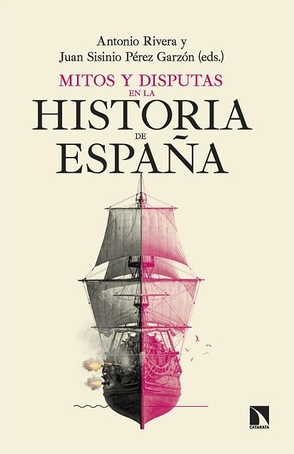 MITOS Y DISPUTAS EN LA HISTORIA DE ESPAÑA | 9788410676480 | RIVERA, ANTONIO/PÉREZ GARZÓN, JUAN SISINIO | Llibreria Geli - Llibreria Online de Girona - Comprar llibres en català i castellà