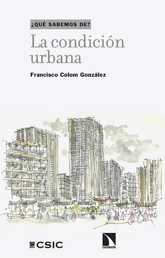 LA CONDICIÓN URBANA | 9788410676695 | COLOM GONZÁLEZ, FRANCISCO | Llibreria Geli - Llibreria Online de Girona - Comprar llibres en català i castellà