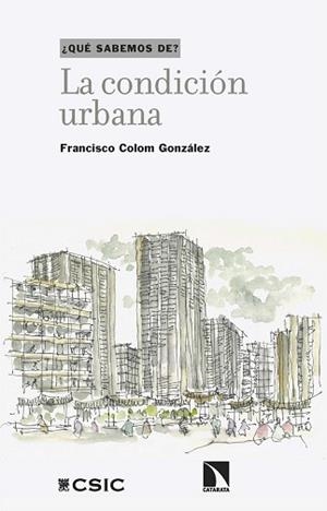 LA CONDICIÓN URBANA | 9788410676695 | COLOM GONZÁLEZ, FRANCISCO | Llibreria Geli - Llibreria Online de Girona - Comprar llibres en català i castellà