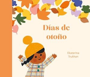 DÍAS DE OTOÑO | 9788419262967 | TRUKHAN, EKATERINA | Llibreria Geli - Llibreria Online de Girona - Comprar llibres en català i castellà