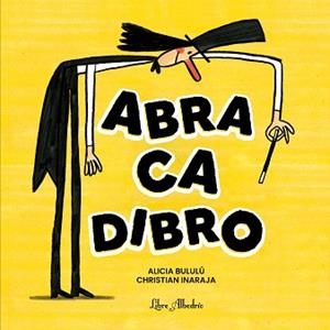 ABRACADIBRO | 9791399056853 | BULULÚ, ALICIA | Llibreria Geli - Llibreria Online de Girona - Comprar llibres en català i castellà