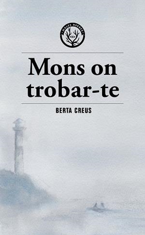MONS ON TROBAR-TE | 9791399156973 | CREUS, BERTA | Llibreria Geli - Llibreria Online de Girona - Comprar llibres en català i castellà