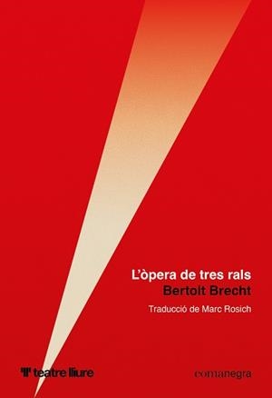 L'ÒPERA DE TRES RALS | 9791387969554 | BRECHT, BERTOLT | Llibreria Geli - Llibreria Online de Girona - Comprar llibres en català i castellà