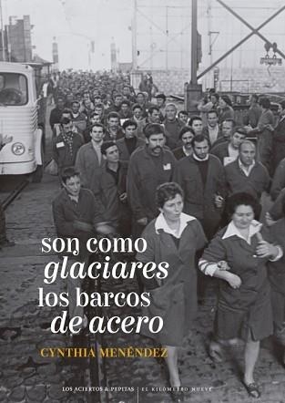 SON COMO GLACIARES LOS BARCOS DE ACERO | 9788419689412 | MENÉNDEZ, CYNTHIA | Llibreria Geli - Llibreria Online de Girona - Comprar llibres en català i castellà