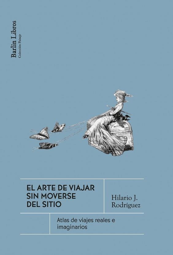 EL ARTE DE VIAJAR SIN MOVERSE DEL SITIO | 9791387687229 | RODRÍGUEZ, HILARIO J. | Llibreria Geli - Llibreria Online de Girona - Comprar llibres en català i castellà