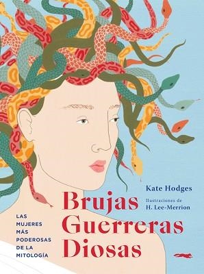 BRUJAS,GUERRERAS,DIOSAS | 9791399130041 | HODGES, KATE | Libreria Geli - Librería Online de Girona - Comprar libros en catalán y castellano