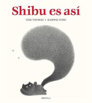 SHIBU ES ASÍ | 9791388032622 | THOMAS, TESS/FONG, KAMWEI | Llibreria Geli - Llibreria Online de Girona - Comprar llibres en català i castellà