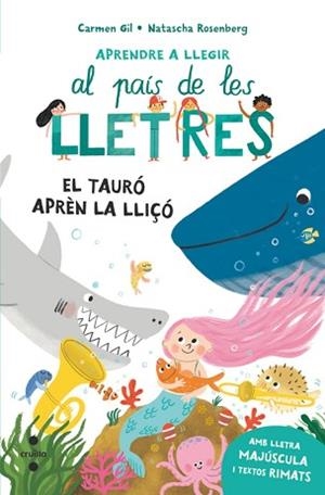 EL TAURÓ APRÈN LA LLIÇÓ | 9788466160704 | GIL, CARMEN | Llibreria Geli - Llibreria Online de Girona - Comprar llibres en català i castellà