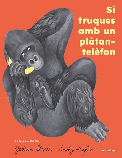 SI TRUQUES AMB UN PLÀTAN-TELÈFON | 9791387847814 | STERER, GIDEON | Libreria Geli - Librería Online de Girona - Comprar libros en catalán y castellano