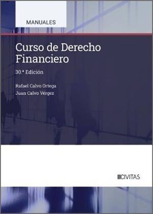 CURSO DE DERECHO FINANCIERO(30ª EDICIÓN 2026) | 9788410857896 | CALVO ORTEGA, RAFAEL | Libreria Geli - Librería Online de Girona - Comprar libros en catalán y castellano