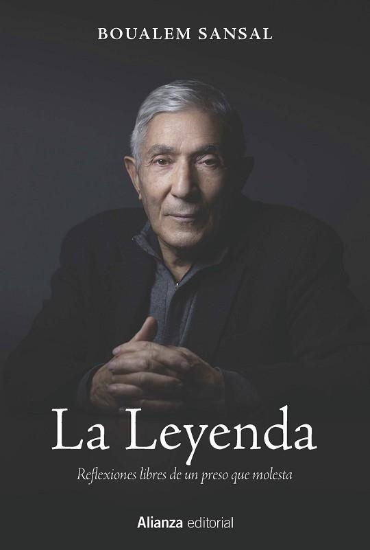 LA LEYENDA.REFLEXIONES LIBRES DE UN PRESO QUE MOLESTA | 9791370093372 | SANSAL, BOUALEM | Llibreria Geli - Llibreria Online de Girona - Comprar llibres en català i castellà