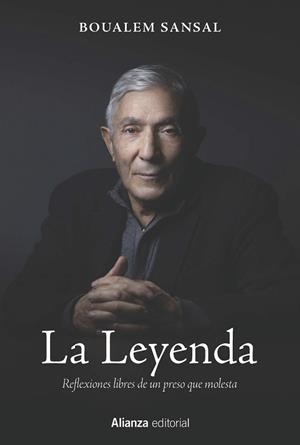 LA LEYENDA.REFLEXIONES LIBRES DE UN PRESO QUE MOLESTA | 9791370093372 | SANSAL, BOUALEM | Llibreria Geli - Llibreria Online de Girona - Comprar llibres en català i castellà
