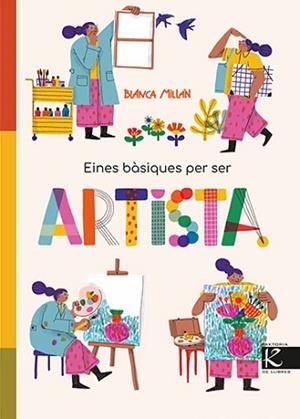 EINES BÀSIQUES PER SER ARTISTA | 9788410387430 | MILLÁN, BLANCA | Llibreria Geli - Llibreria Online de Girona - Comprar llibres en català i castellà