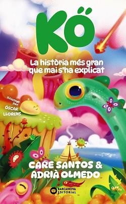 KÖ.LA HISTÒRIA MÉS LLARGA QUE MAI S'HA EXPLICAT | 9788448969295 | SANTOS, CARE/OLMEDO, ADRIÀ | Llibreria Geli - Llibreria Online de Girona - Comprar llibres en català i castellà