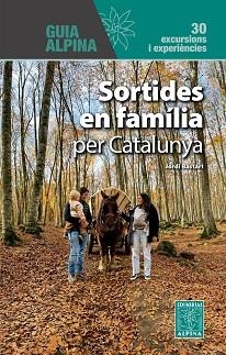 SORTIDES EN FAMILIA PER CATALUNYA | 9788470112287 | BASTART, JORDI | Llibreria Geli - Llibreria Online de Girona - Comprar llibres en català i castellà