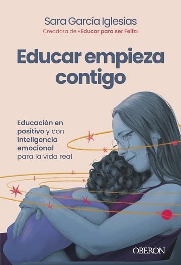EDUCAR EMPIEZA CONTIGO | 9791387775483 | GARCÍA IGLESIAS, SARA | Libreria Geli - Librería Online de Girona - Comprar libros en catalán y castellano