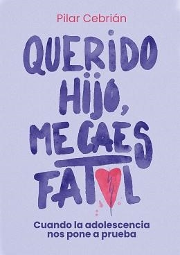 QUERIDO HIJO.ME CAES FATAL | 9791387775568 | CEBRIÁN ORGAZ, PILAR | Libreria Geli - Librería Online de Girona - Comprar libros en catalán y castellano