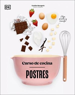 CURSO DE COCINA.POSTRES | 9780241753453 | BOURGEOIS, CAROLINE | Llibreria Geli - Llibreria Online de Girona - Comprar llibres en català i castellà