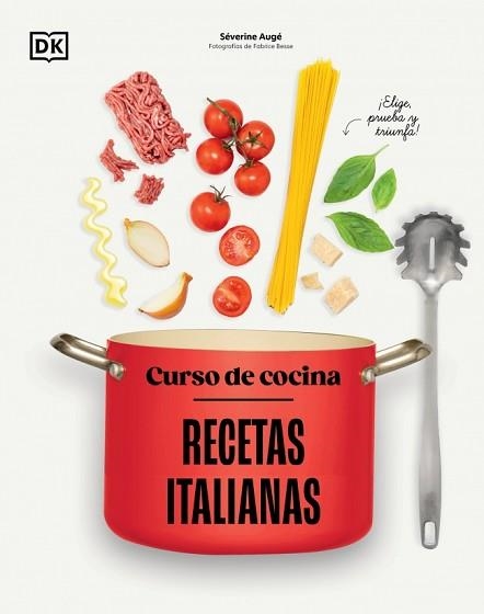 CURSO DE COCINA.RECETAS ITALIANAS | 9780241831397 | AUGÉ, SÉVERINE | Llibreria Geli - Llibreria Online de Girona - Comprar llibres en català i castellà