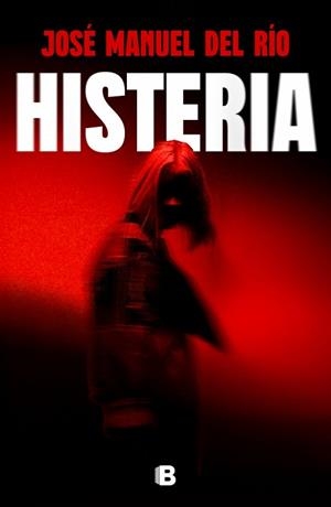 HISTERIA | 9788466684781 | DEL RÍO, JOSÉ MANUEL | Llibreria Geli - Llibreria Online de Girona - Comprar llibres en català i castellà