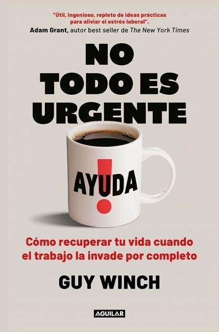 NO TODO ES URGENTE | 9788403525122 | WINCH, GUY | Llibreria Geli - Llibreria Online de Girona - Comprar llibres en català i castellà