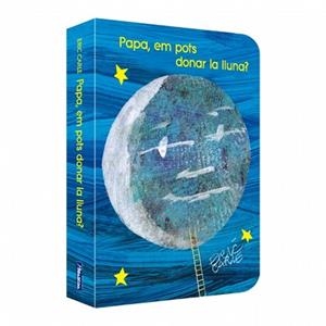 PAPA,EM POTS DONAR LA LLUNA? | 9788448873462 | CARLE, ERIC | Llibreria Geli - Llibreria Online de Girona - Comprar llibres en català i castellà