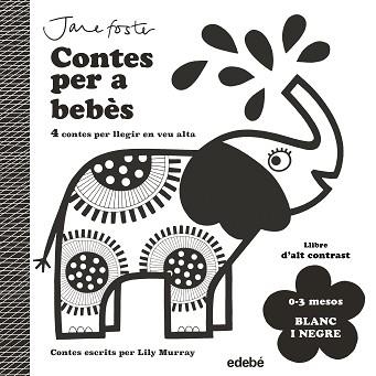 CONTES PER A BEBÈS DE 0 A 3 MESOS. BLANC I NEGRE | 9788468378961 | MURRAY, LILY | Llibreria Geli - Llibreria Online de Girona - Comprar llibres en català i castellà