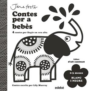 CONTES PER A BEBÈS DE 0 A 3 MESOS. BLANC I NEGRE | 9788468378961 | MURRAY, LILY | Llibreria Geli - Llibreria Online de Girona - Comprar llibres en català i castellà