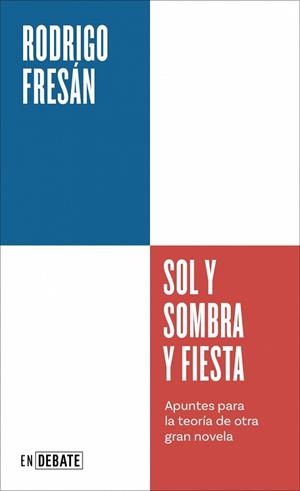 SOL Y SOMBRA Y FIESTA (SERIE ENDEBATE) | 9791387904418 | FRESÁN, RODRIGO | Libreria Geli - Librería Online de Girona - Comprar libros en catalán y castellano