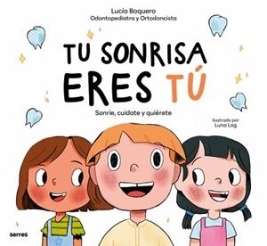 TU SONRISA ERES TÚ | 9788427256491 | BAQUERO, LUCÍA | Libreria Geli - Librería Online de Girona - Comprar libros en catalán y castellano