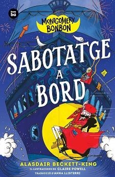 MONTGOMERY BONBON.SABOTATGE A BORD | 9788410860544 | BECKETT-KING, ALASDAIR | Llibreria Geli - Llibreria Online de Girona - Comprar llibres en català i castellà