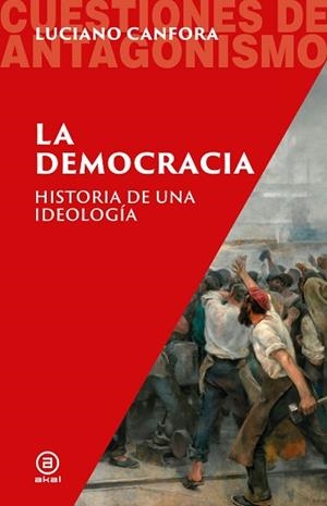 LA DEMOCRACIA.HISTORIA DE UNA IDEOLOGIA | 9788446058892 | CANFORA,LUCIANO | Llibreria Geli - Llibreria Online de Girona - Comprar llibres en català i castellà
