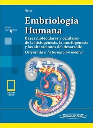 EMBRIOLOGÍA HUMANA (+E-BOOK) | 9789500696166 | FLORES, VLADIMIR | Llibreria Geli - Llibreria Online de Girona - Comprar llibres en català i castellà